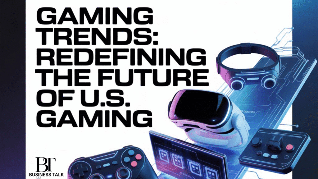 tgarchirvetech Gaming Trends: Redefining the Future of U.S. Gaming