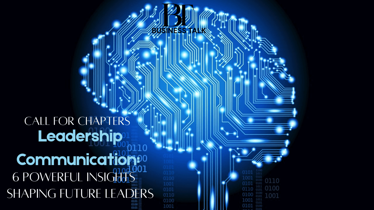 Call for Chapters Leadership Communication: 6 Powerful Insights Shaping Future Leaders