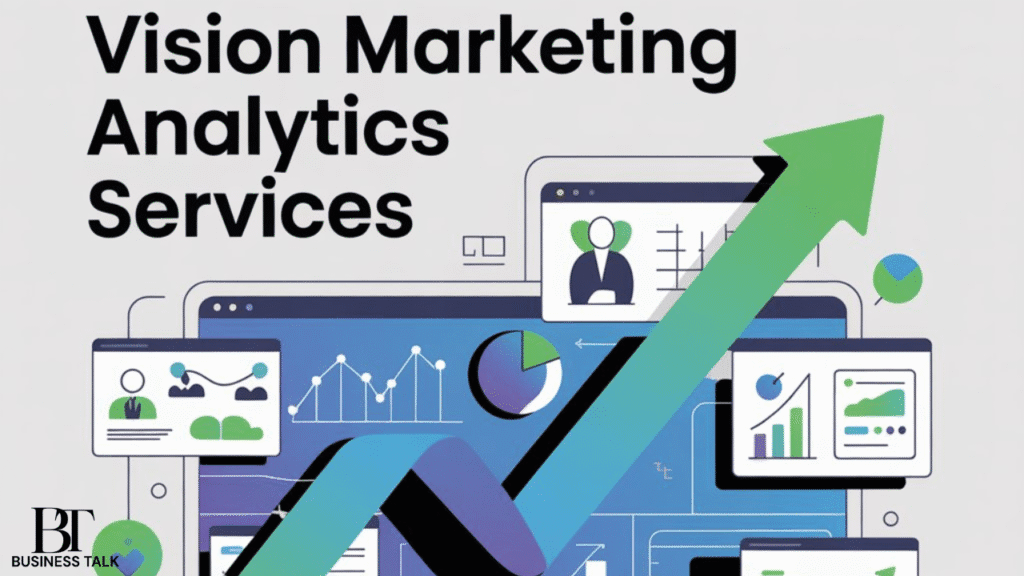 Vision Marketing Analytics Services Transforming Business Success Today