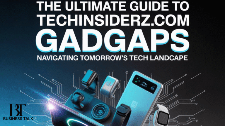 The Ultimate Guide to TechInsiderz.com Gadgets: Navigating Tomorrow’s Tech Landscape