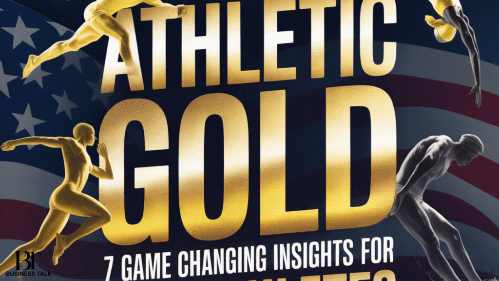 Athletic Gold: 7 Game Changing Insights for U.S. Athletes