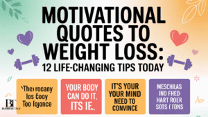Motivational Quotes to Weight Loss: 12 Life-Changing Tips Today