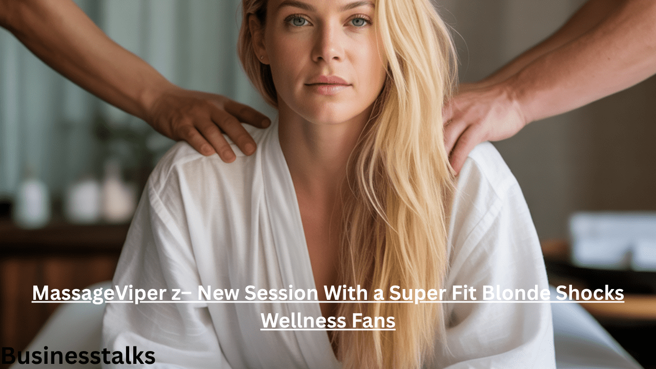 MassageViper – New Session With a Super Fit Blonde Shocks Wellness Fans