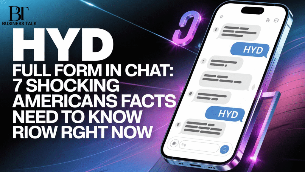Hyd Full Form In Chat: 7 Shocking Facts Americans Need To Know Right Now