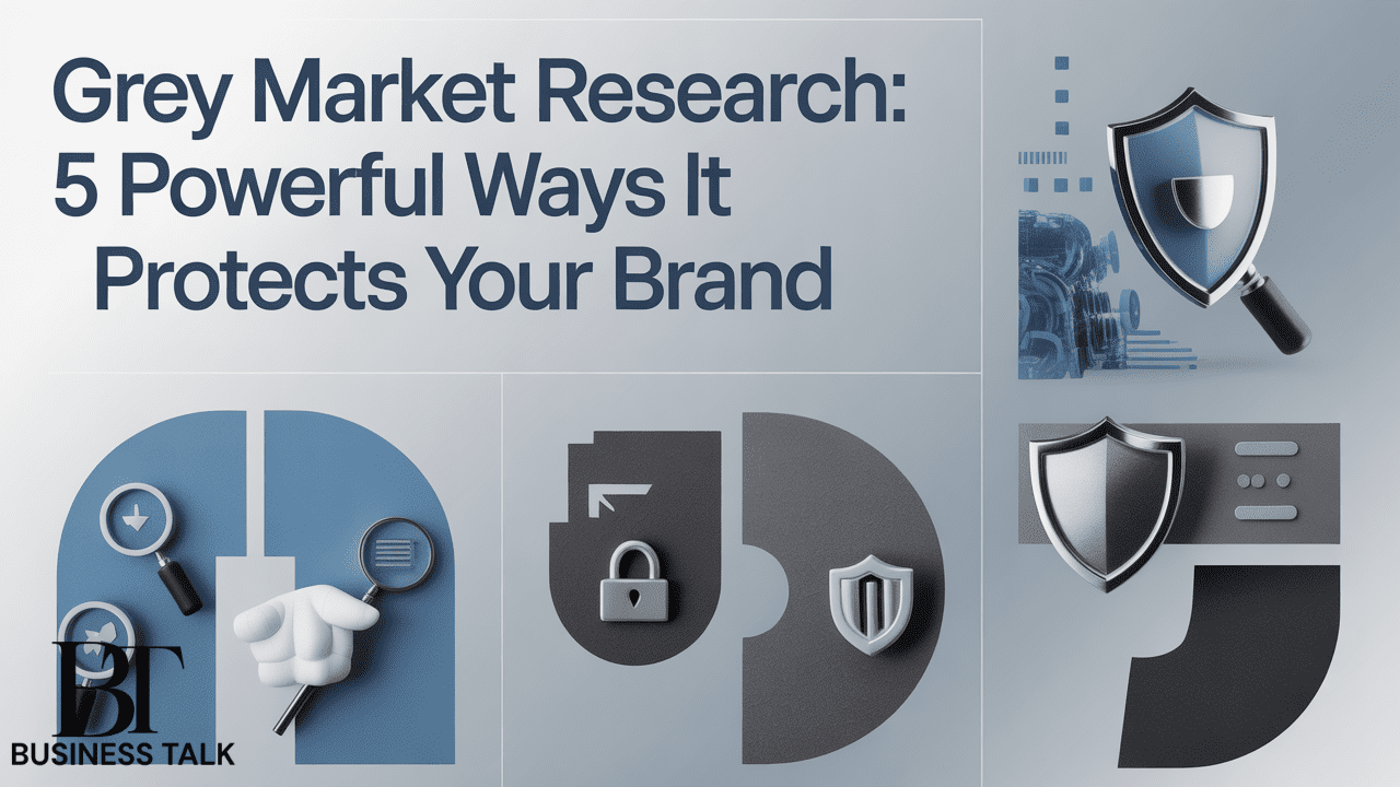 Grey Market Research: 5 Powerful Ways It Protects Your Brand