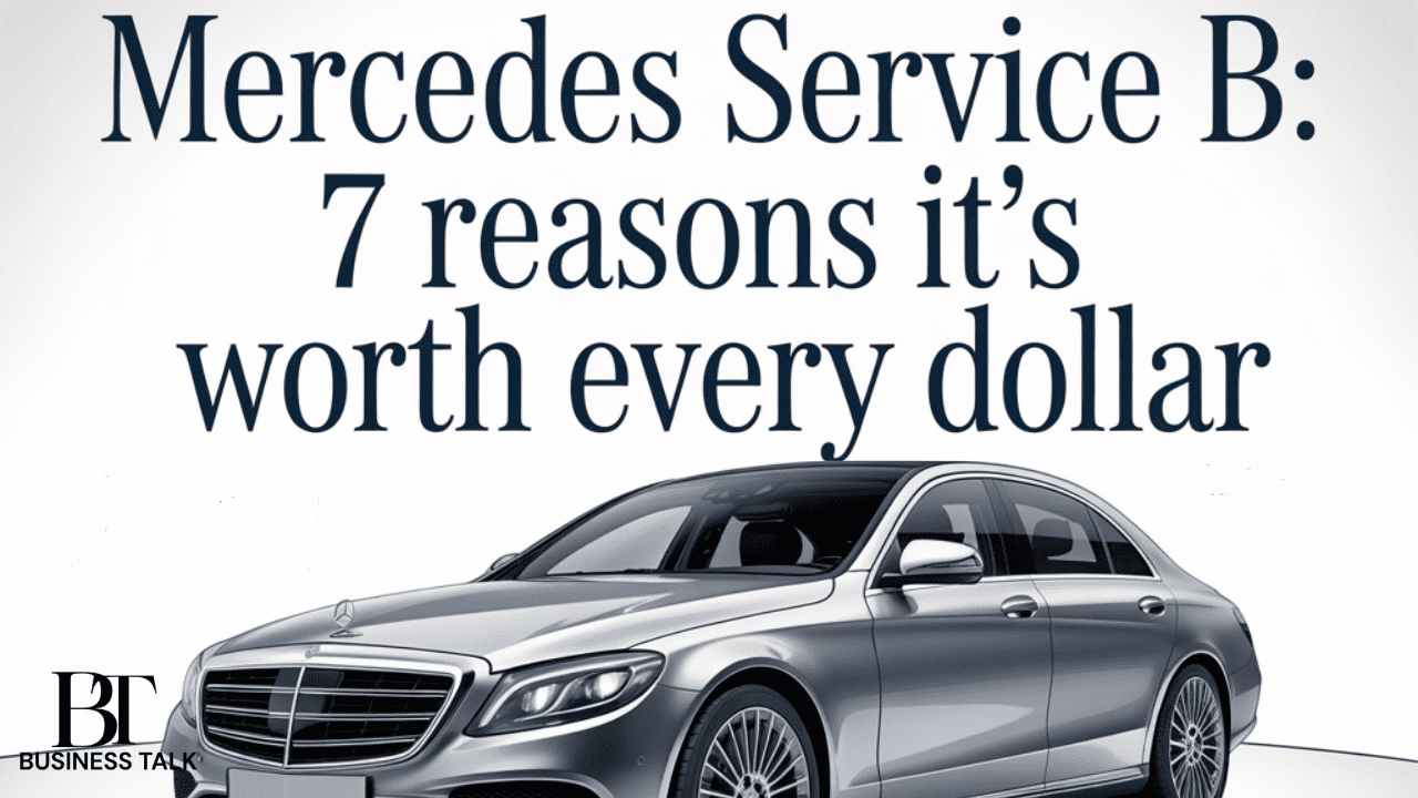 Mercedes Service B: 7 Reasons It’s Worth Every Dollar