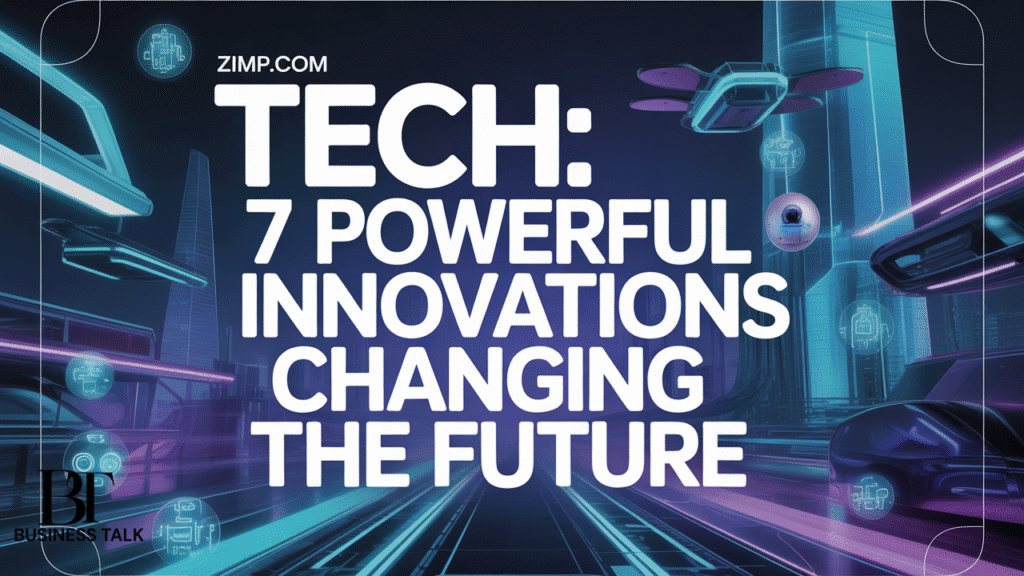 Ziimp .com Tech: 7 Powerful Innovations Changing the Future