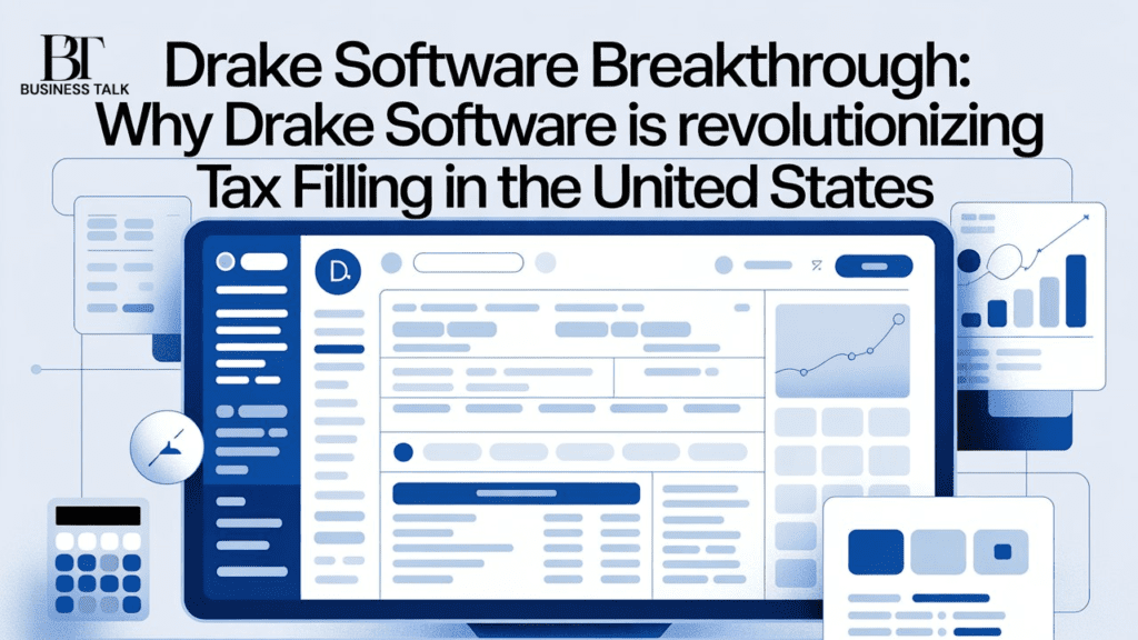 Drake Software Breakthrough: Why Drake Software Is Revolutionizing Tax Filing in the United States