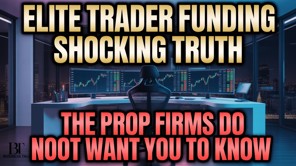 Elite Trader Funding Shocking Truth The Prop Firms Do Not Want You To Know