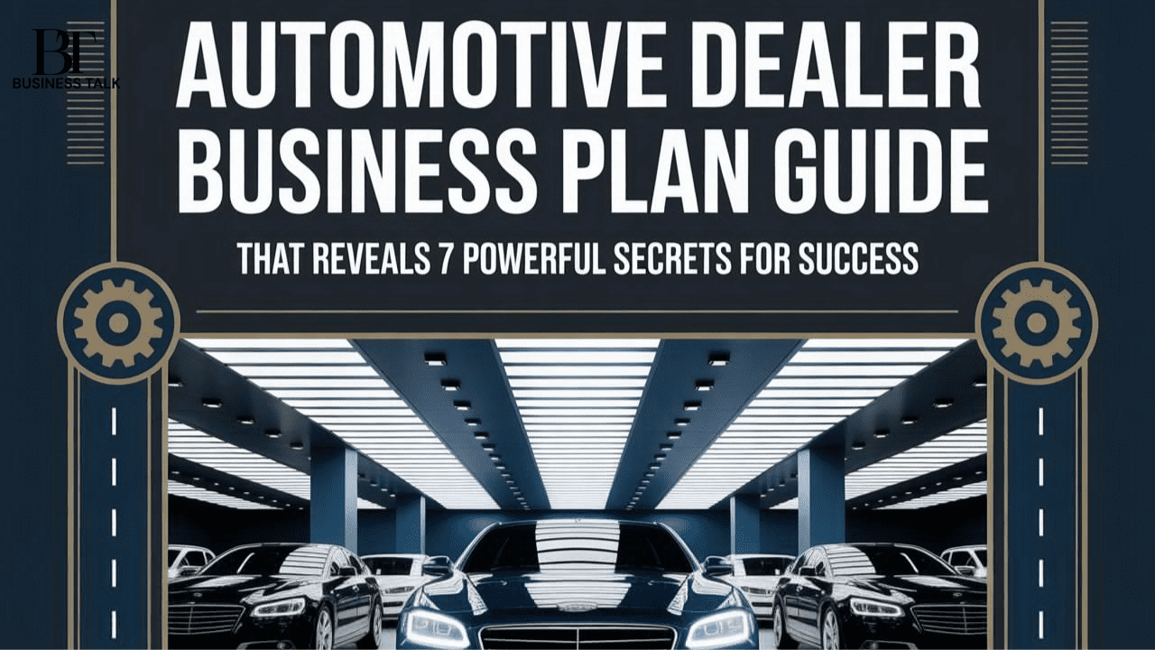A Automotive Dealer Business Plan Guide That Reveals 7 Powerful Secrets For Success